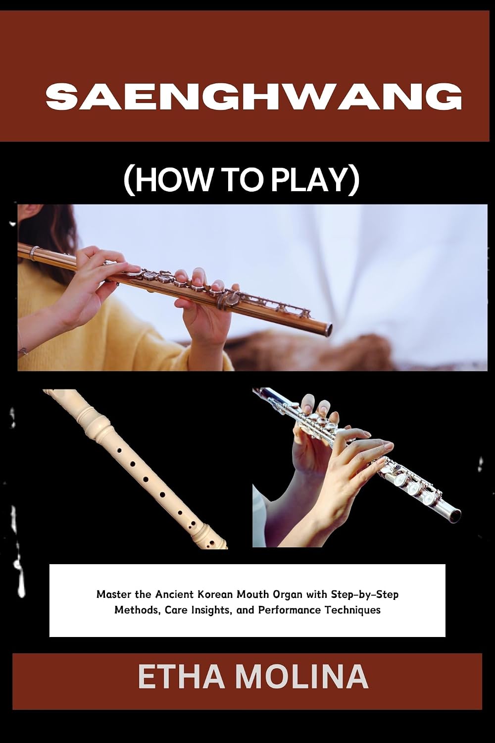 ler totalmente SAENGHWANG (HOW TO PLAY): Master the Ancient Korean Mouth Organ with Step-by-Step Methods, Care Insights, and Performance Techniques (English Edition)