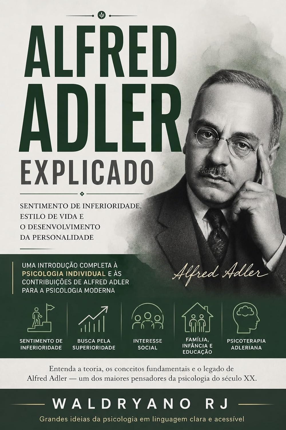Alfred Adler Explicado: Sentimento de Inferioridade, Estilo de Vida e o Desenvolvimento da Personalidade (Psi) baixar o livro de graça