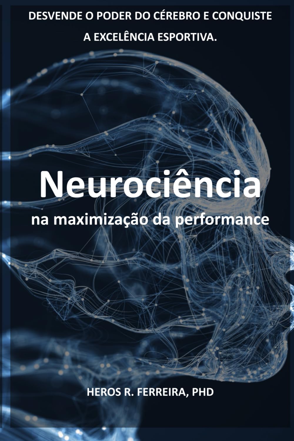 Neurociência na maximização da performance. (Portuguese Edition) baixar livro de graça