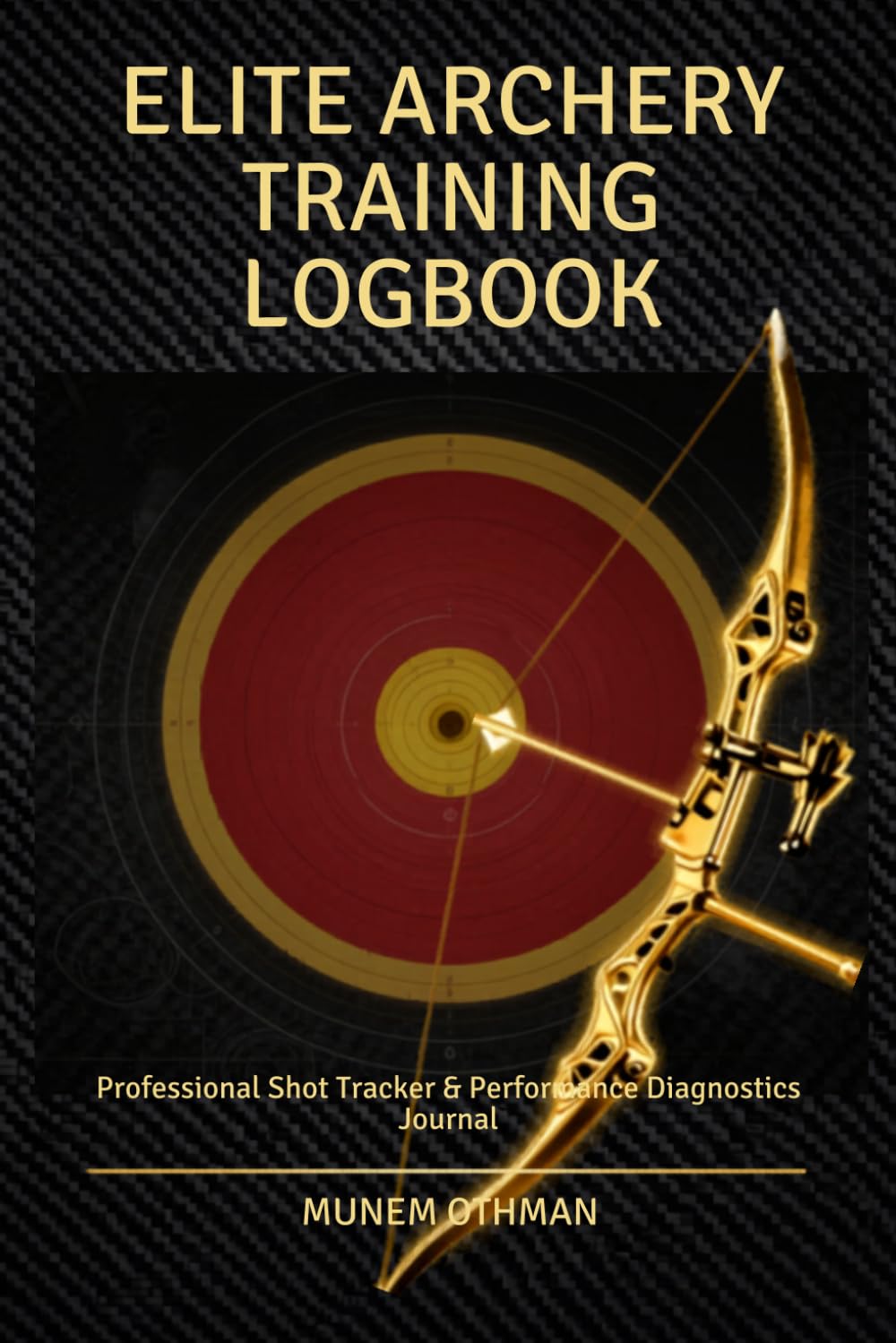 capítulo por capítulo baixar Elite Archery Training Logbook: Professional Shot Tracker & Performance Diagnostics Journal | 100-Page Core Training Log with Visual Target Analysis... Gear Setup & Metric Scoreboards for Recurve &