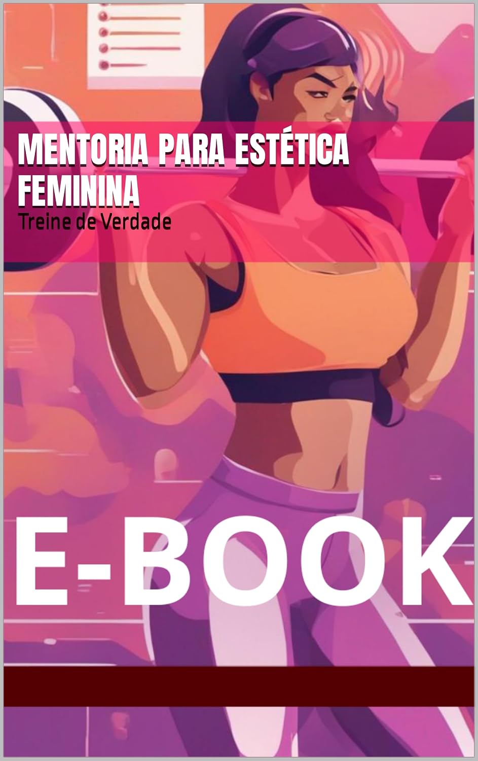 ler totalmente Mentoria Para Estética Feminina - Treine de Verdade: Treine de Verdade