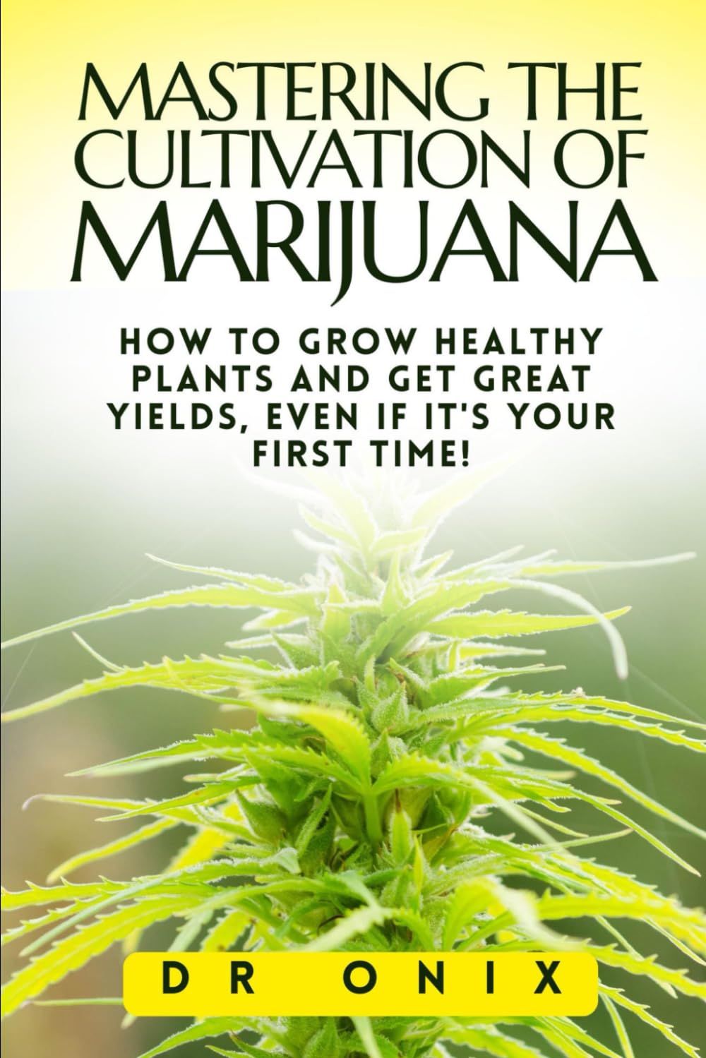 capítulo por capítulo baixar MASTERING THE CULTIVATION OF MARIJUANA: How to grow healthy plants and get great yields, even if it's your first time! (how to grow marijuana)