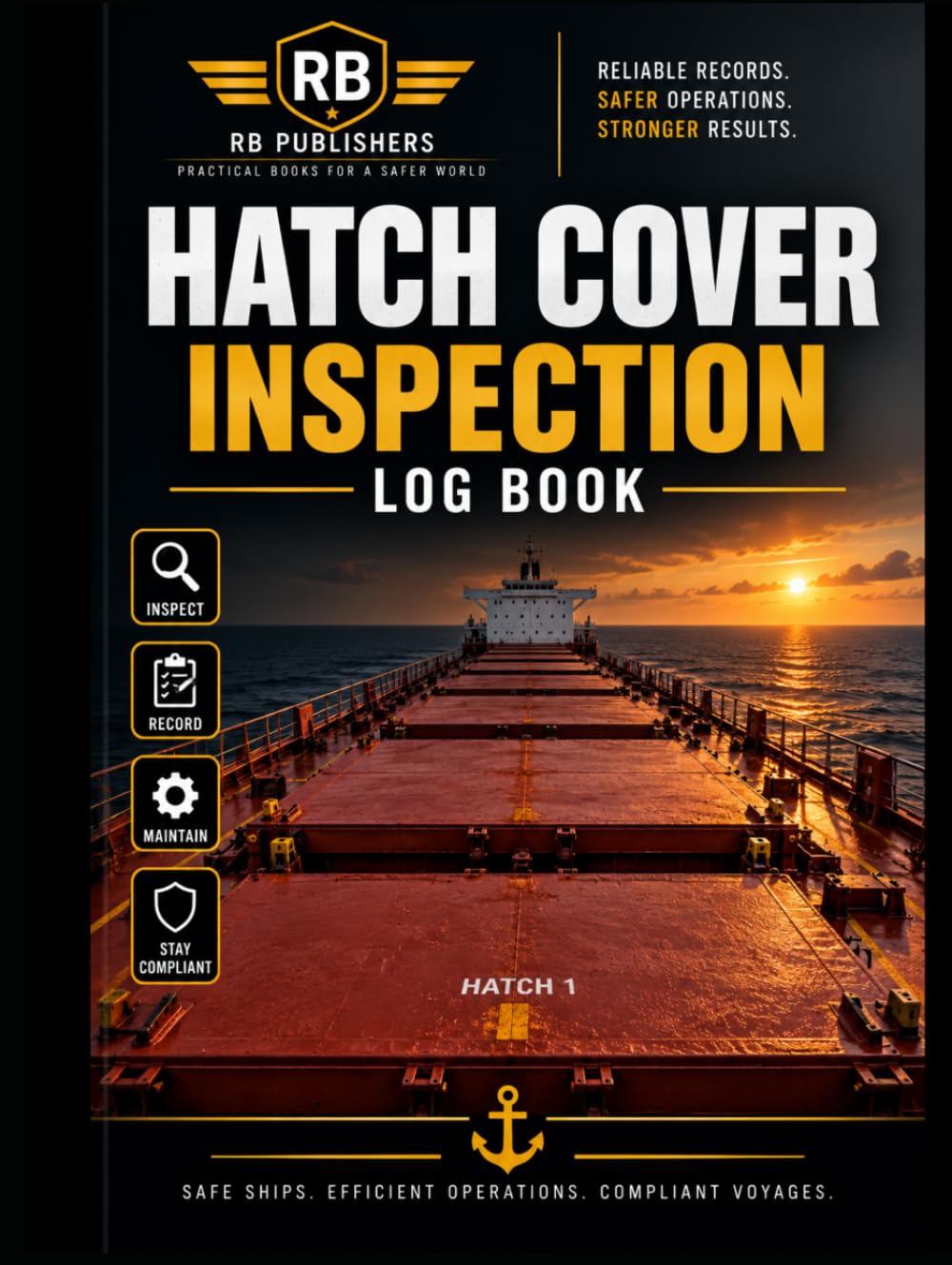 Hatch Cover Inspection Log Book: Professional Shipboard Inspection Records for Cargo Hold Hatch Covers, Seals, Cleats, Drainage Systems and Watertight Integrity baixar o livro de graça
