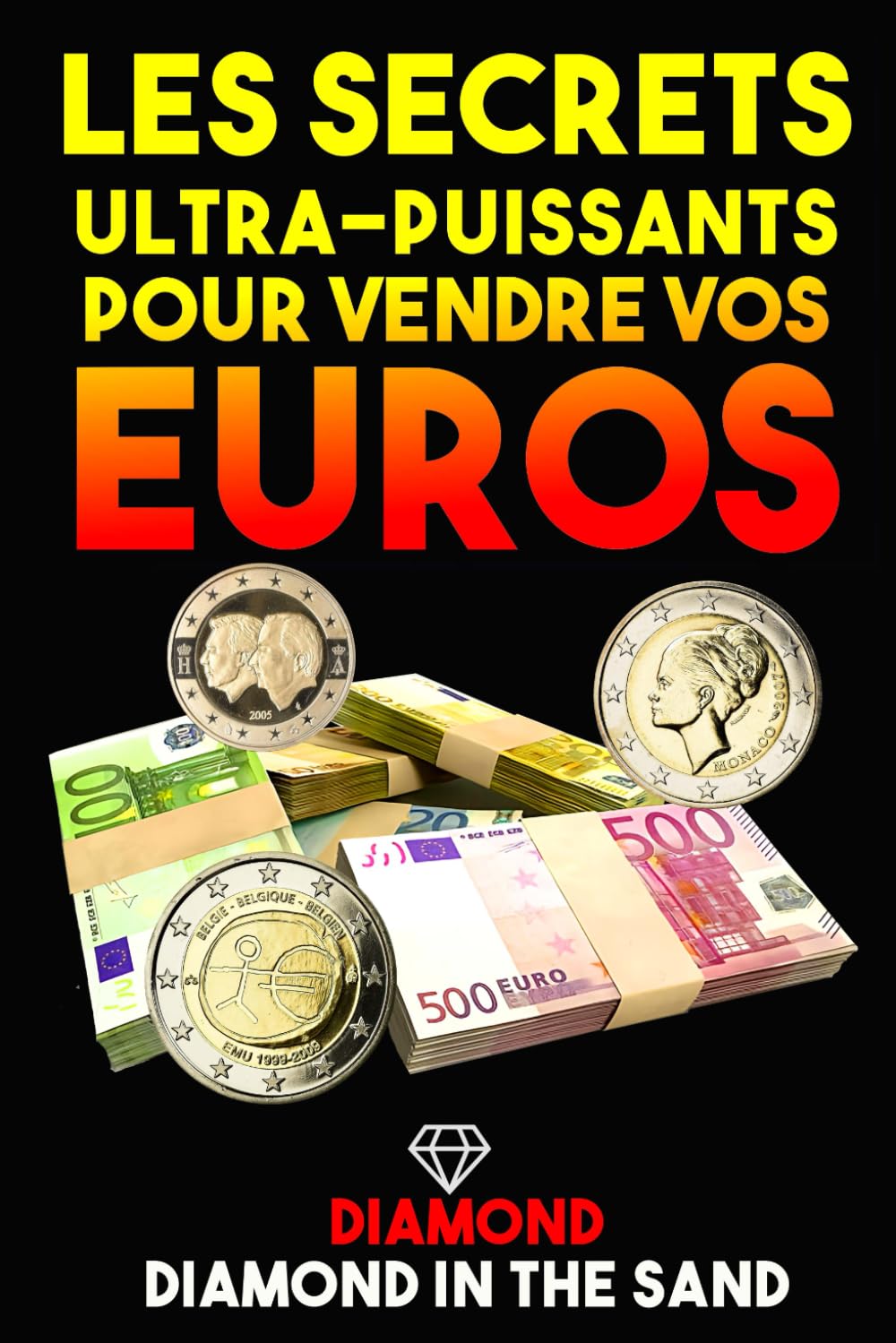 ler totalmente Les Secrets Ultra-Puissants pour Vendre Vos Euros (Collectionner les Euros - Inclus Toutes les Commémoratives) (French Edition)