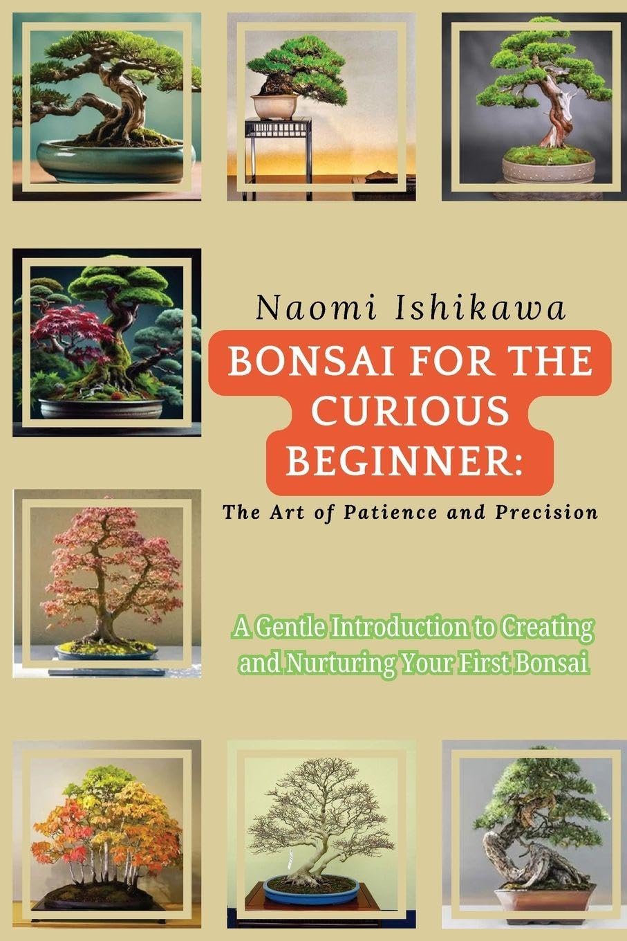 Bonsai for the Curious Beginner: A Gentle Introduction to Creating and Nurturing Your First Bonsai baixar o livro de graça