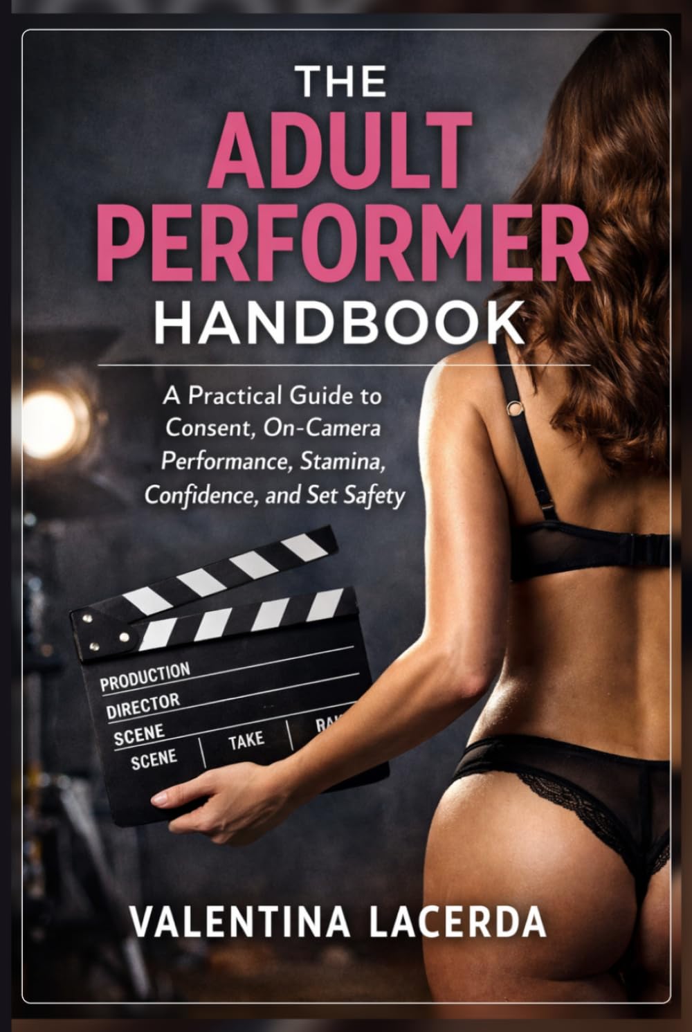 capítulo por capítulo baixar The Adult Performer Handbook: A Practical Guide to Consent, On-Camera Performance, Stamina, Confidence, and Set Safety