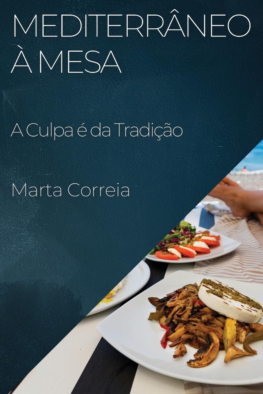 Mediterrâneo à Mesa: A Culpa é da Tradição baixar livro de graça