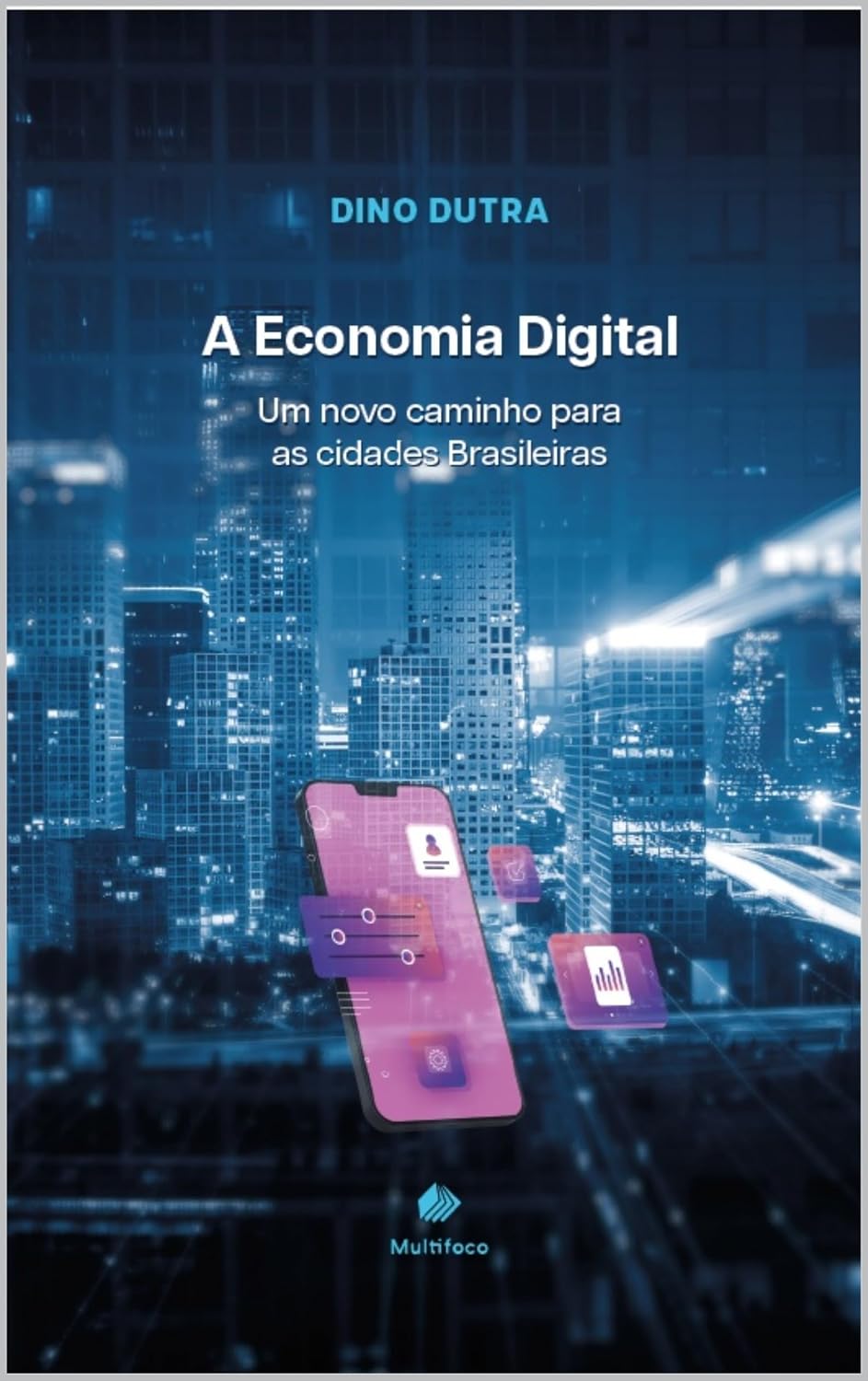 ler totalmente A Economia Digital: Um novo caminho para as cidades Brasileiras
