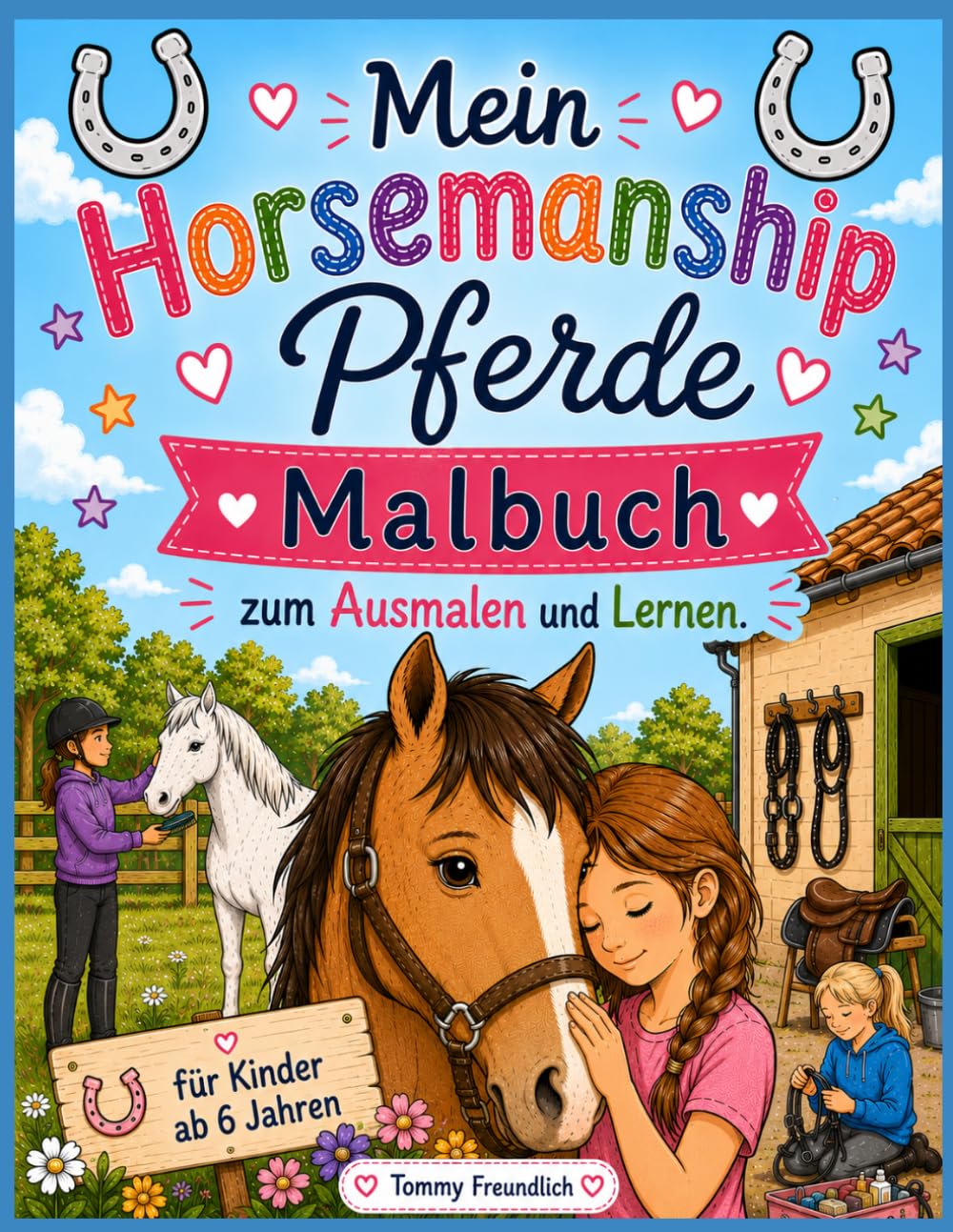 ler totalmente Mein Horsemanship Pferde Malbuch: Zum Ausmalen und Lernen. Für Kinder ab 6 Jahren 45 Ausmalseiten (German Edition)