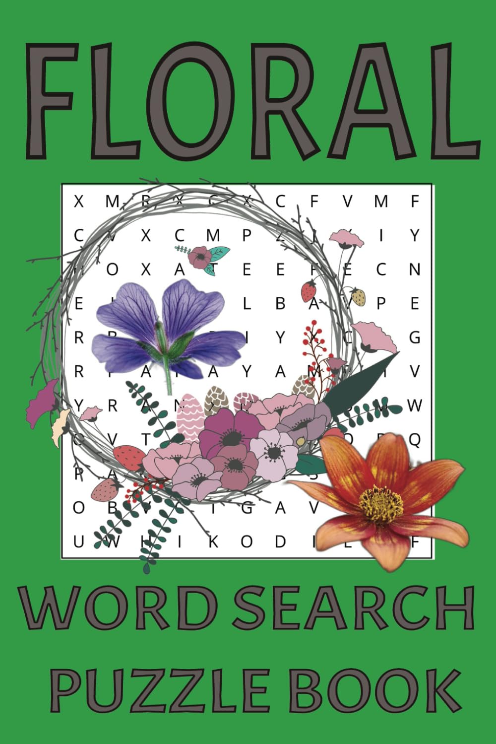 ler totalmente Floral Word Search Puzzle Book: Word Searches With Easy to Read Print about Flowers, Plants and The Floral Theme | 6x9 Inches, 110 Pages | 50+ Fun... Gift for Vacations, Holidays and Free Times