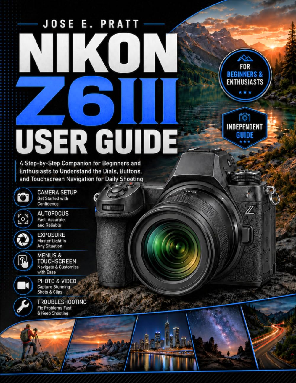 capítulo por capítulo baixar NIKON Z6III User Guide: A Step-by-Step companion for beginners and enthusiasts to understand the dials, buttons, and touchscreen navigation for daily shooting