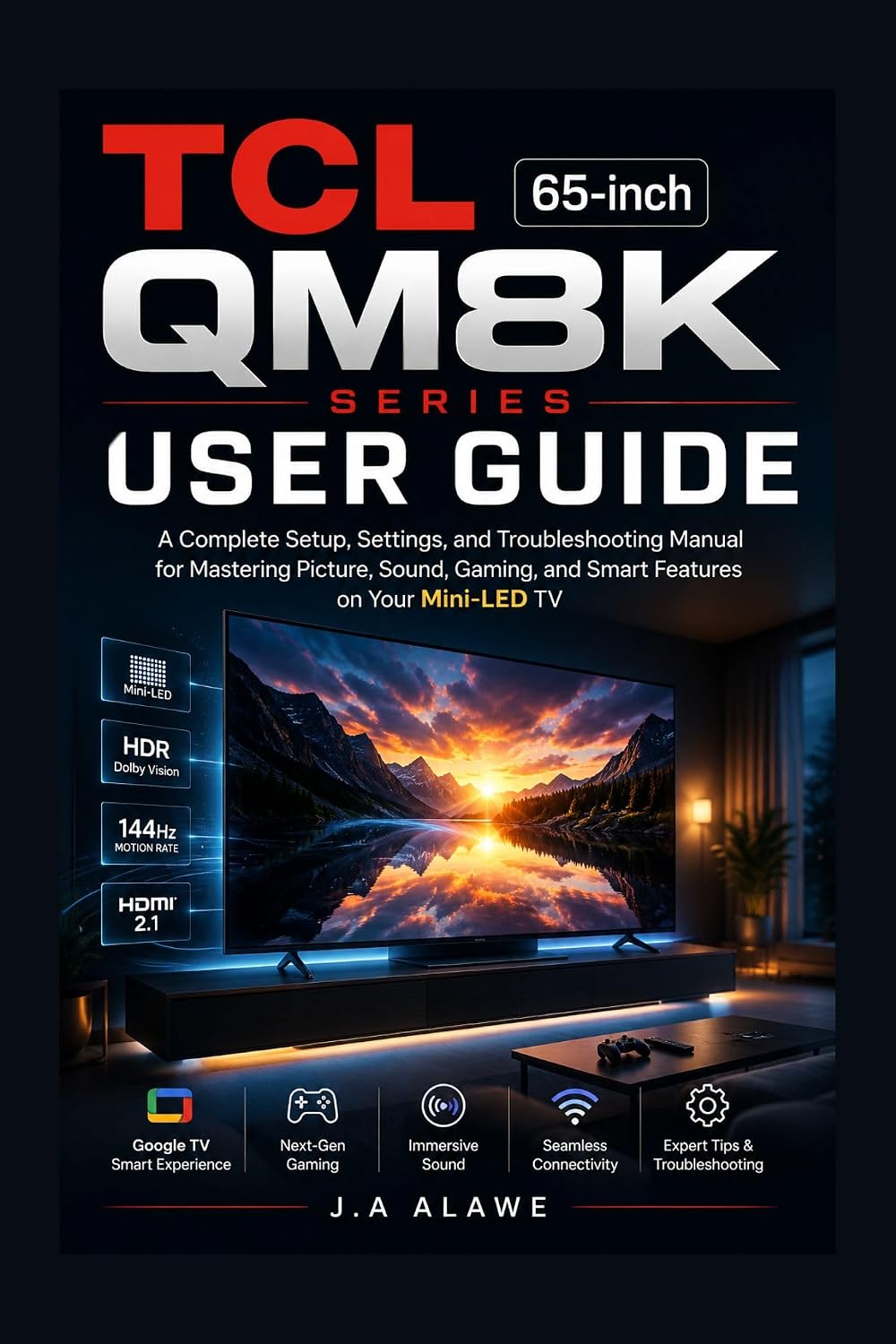 TCL 65-inch QM8K Series User Guide: A Complete Setup, Settings, and Troubleshooting Manual for Mastering Picture, Sound, Gaming, and Smart Features on Your Mini-LED TV (English Edition) baixar livro de graça
