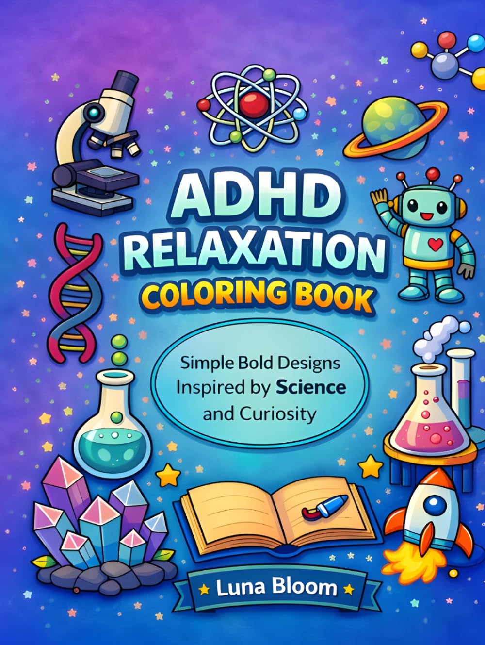 capítulo por capítulo baixar ADHD Relaxation Coloring Book: Simple Bold Designs Inspired by Science and Curiosity