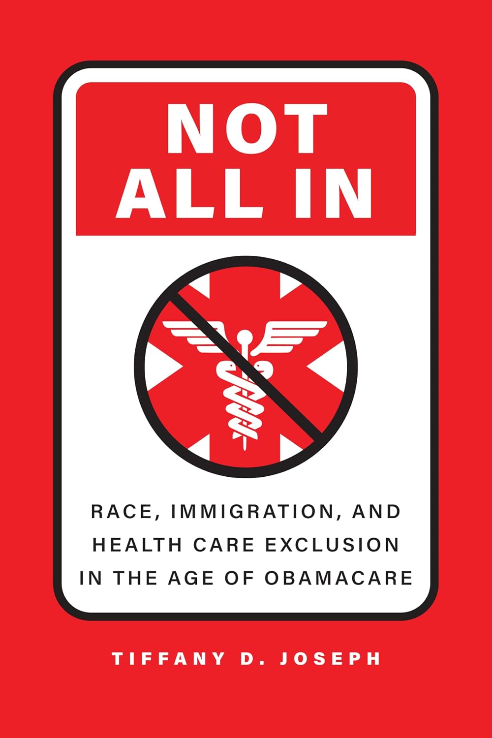 Not All In: Race, Immigration, and Health Care Exclusion in the Age of Obamacare (English Edition) baixar livro de graça