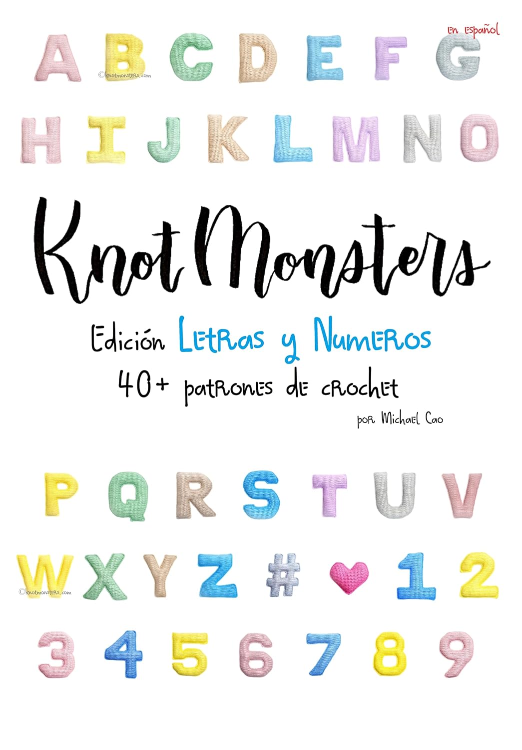 ler totalmente Knotmonsters Edición Letras y Numeros: 40+ patrones de crochet (Spanish Edition)