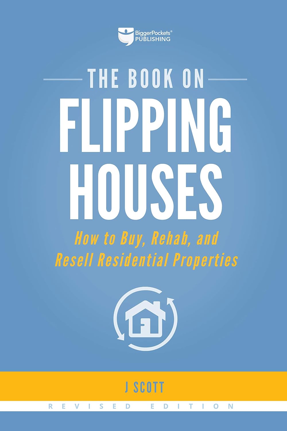 The Book on Flipping Houses: How to Buy, Rehab, and Resell Residential Properties (Fix-and-Flip 1) (English Edition) baixar livro de graça