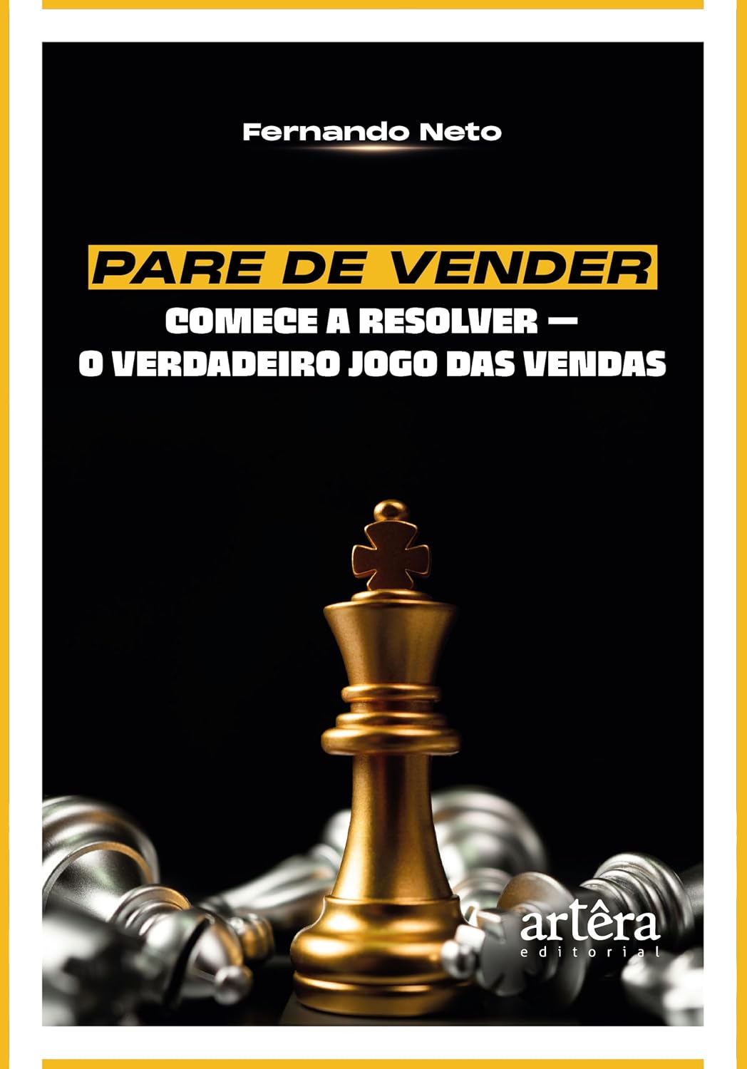 Pare de Vender, Comece a Resolver: O Verdadeiro Jogo das Vendas