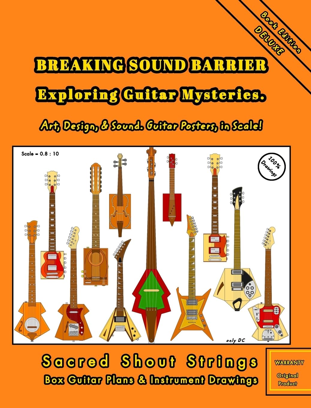 BREAKING SOUND BARRIER. Exploring Guitar Mysteries. Art, Design, and Sound. Guitar Posters, in Scale!: Sacred Shout Strings Collection. Box Guitar Plans and Instrument Drawings. baixar livro de graça
