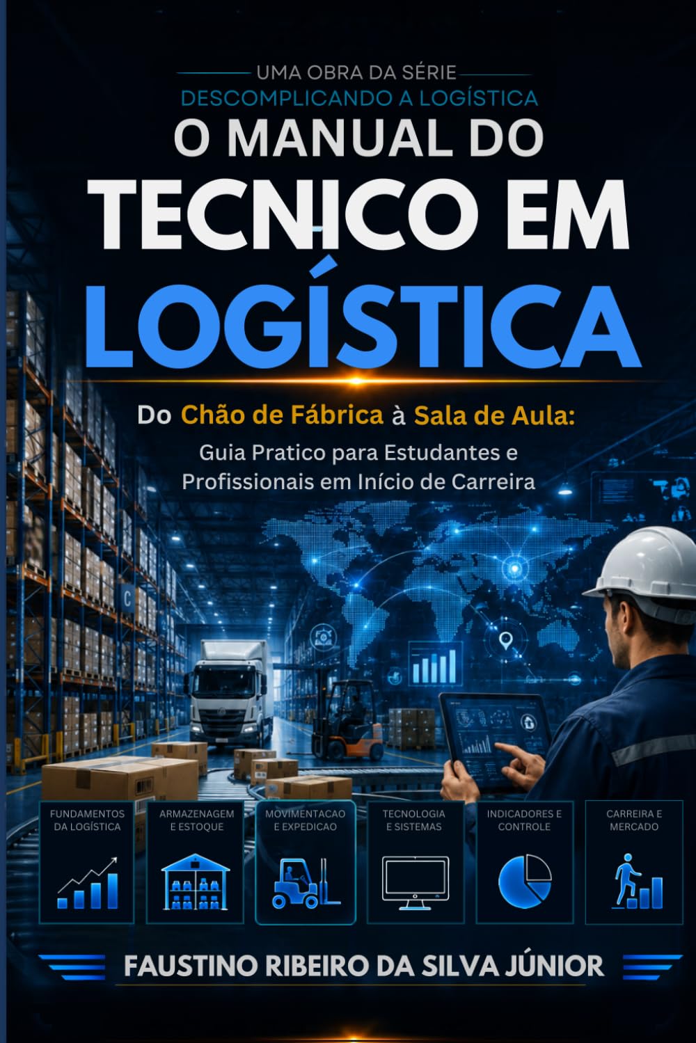 capítulo por capítulo baixar O Manual do Técnico em Logística: Do Chão de Fábrica à Sala de Aula: Guia Prático para Estudantes e Profissionais em Início de Carreira (Descomplicando a Logística) (Portuguese Edition)