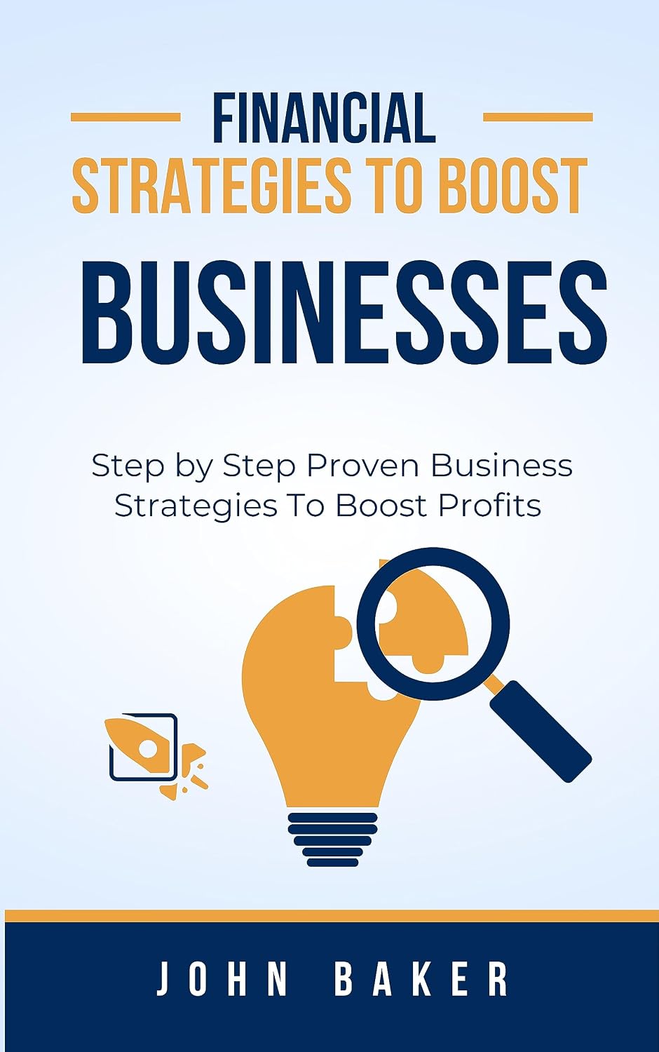 FINANCIAL STRATEGIES TO BOOST BUSINESSES: Step By Step Proven Business Strategies to boost businesses (English Edition) baixar livro de graça
