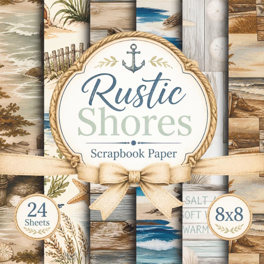 Rustic Shores Scrapbook Paper: Coastal Rustic Designs for Scrapbooks, Journals, Cards, Crafts & Creative Projects baixar livro de graça