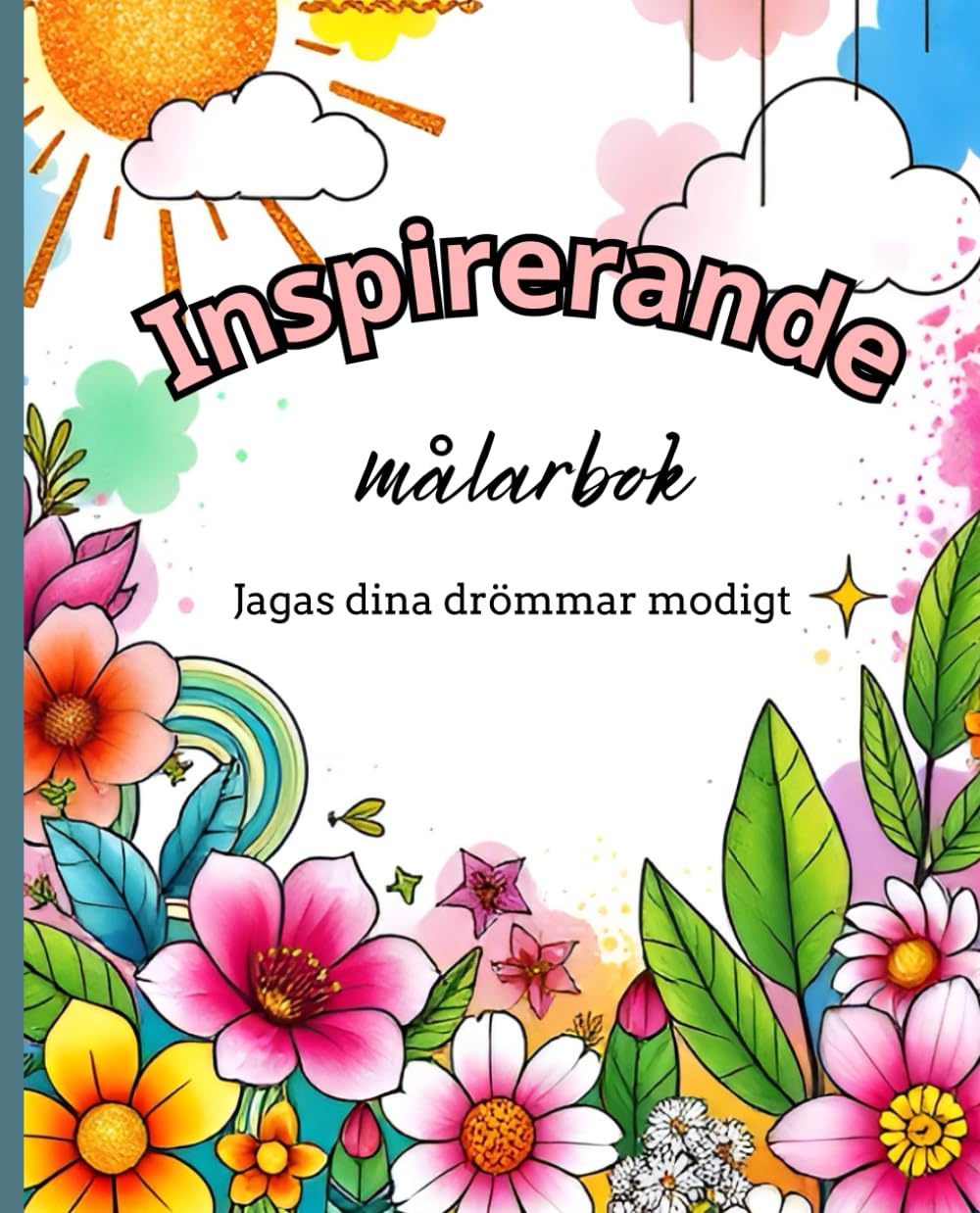 Inspirerande målarbok - Jagas dina drömmar modigt!: Besegrar stress med positiva ord (Swedish Edition) baixar livro de graça