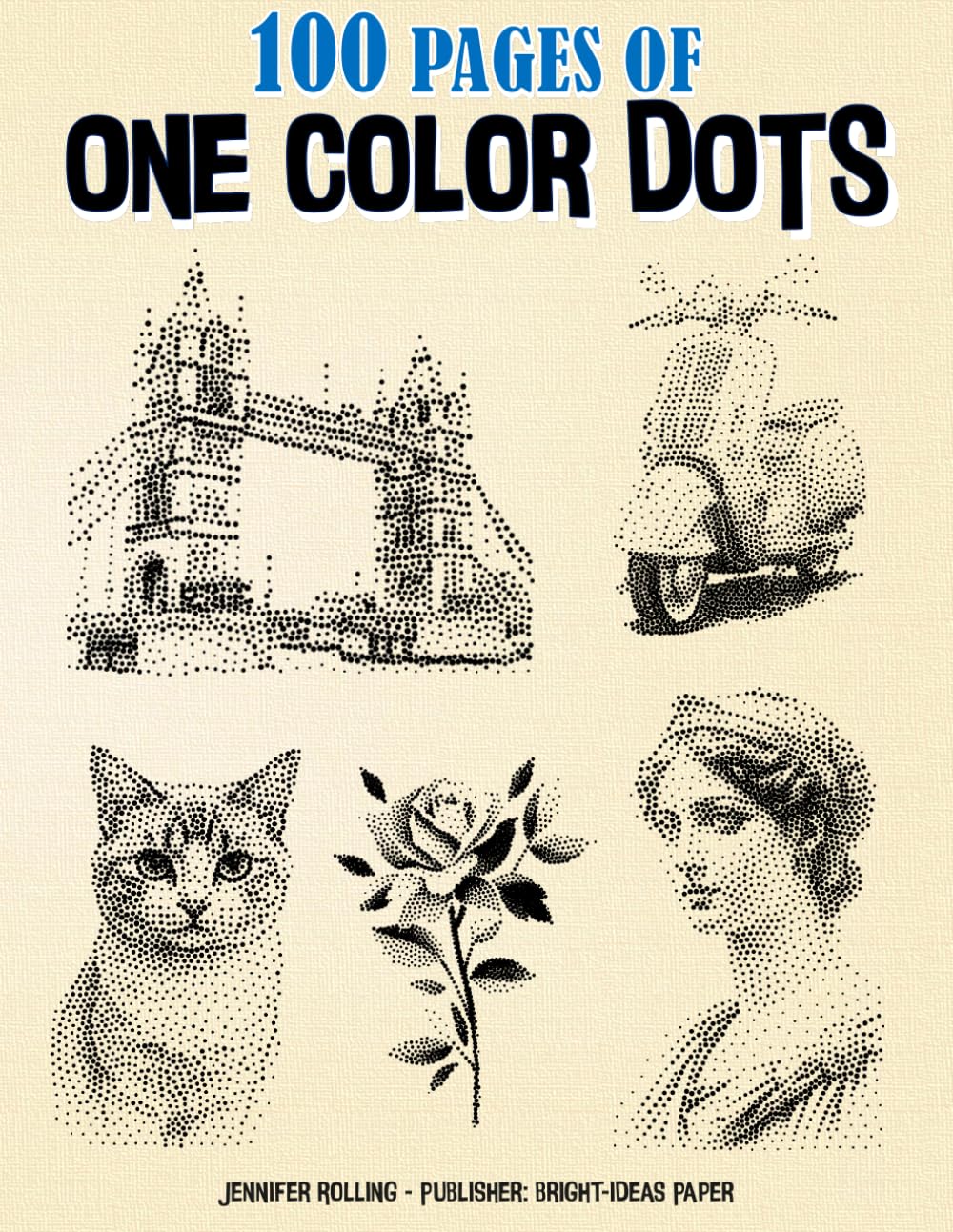 100 pages of One Color DOTS: New Type of Relaxation & Stress Relief Coloring Book for Adults (One Color Fun) Version 2026 baixar o livro de graça
