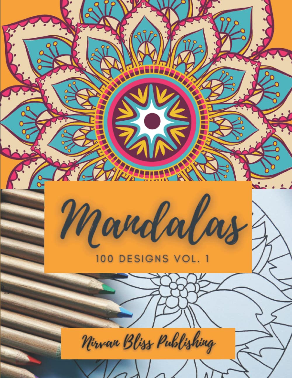 Mandalas Vol. 1: 100 Designs - Adult Coloring Book, Stress-Relieving Activity baixar o livro de graça