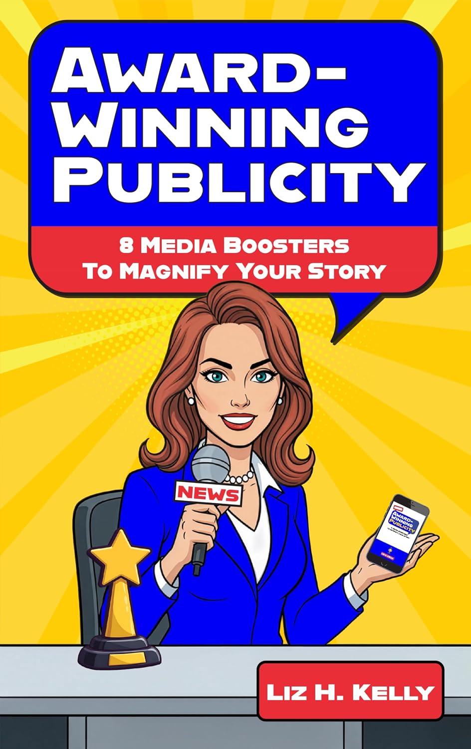 ler totalmente Award-Winning Publicity: 8 Media Boosters to Magnify Your Story (English Edition)