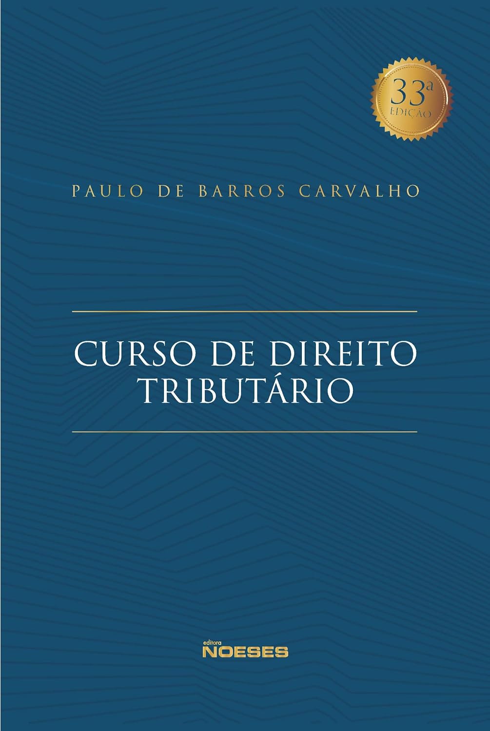 ler totalmente Curso de direito tributário: 33ª edição revisada
