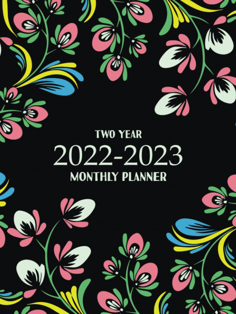 ler totalmente 2022-2023 Monthly Planner: 2 Year Monthly Planner Calendar Schedule Organizer January 2022 to December 2023 | 24-Month Plan & Calendar with Holidays