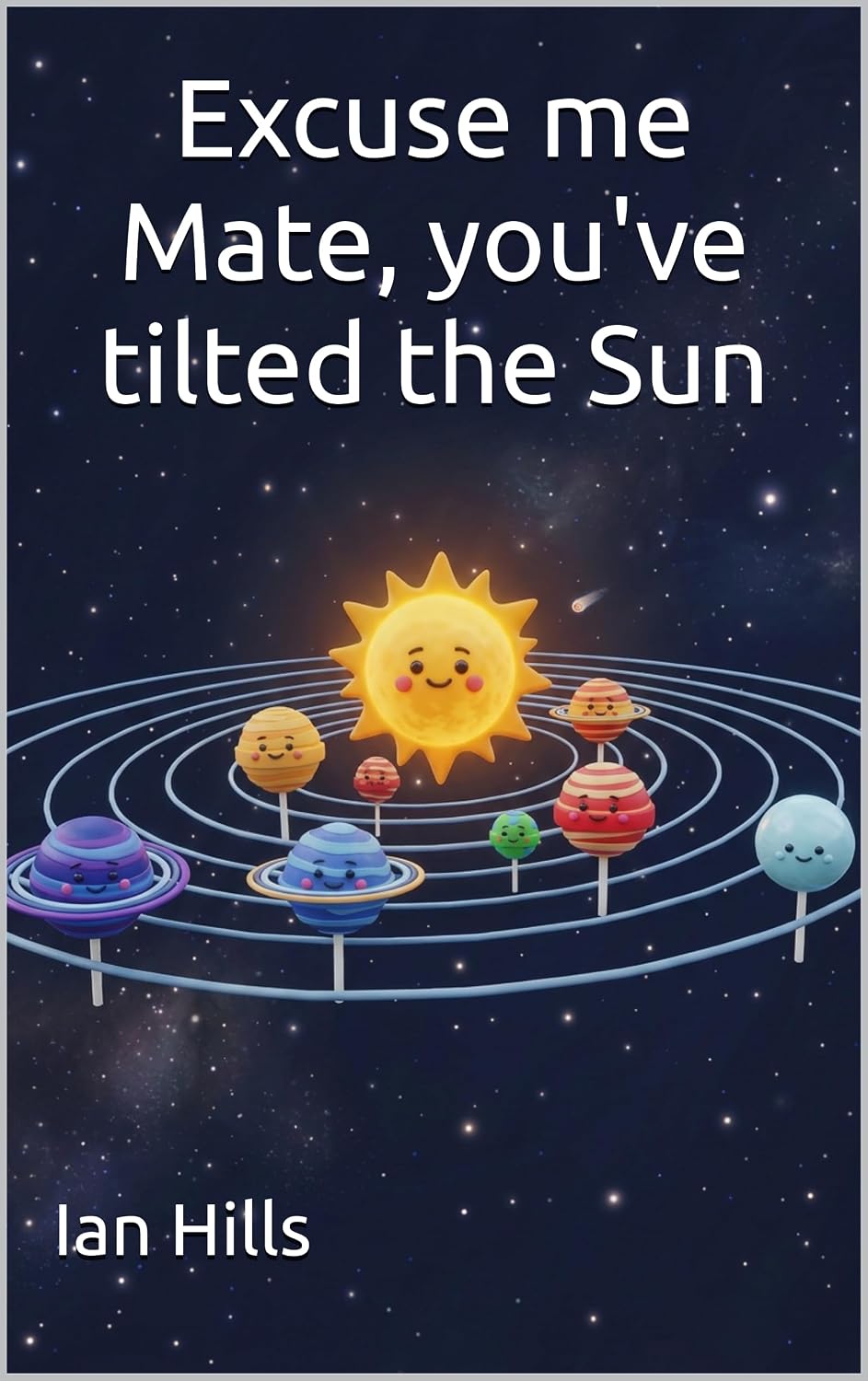 Excuse me Mate, you've tilted the Sun: Second Edition (English Edition) baixar o livro de graça