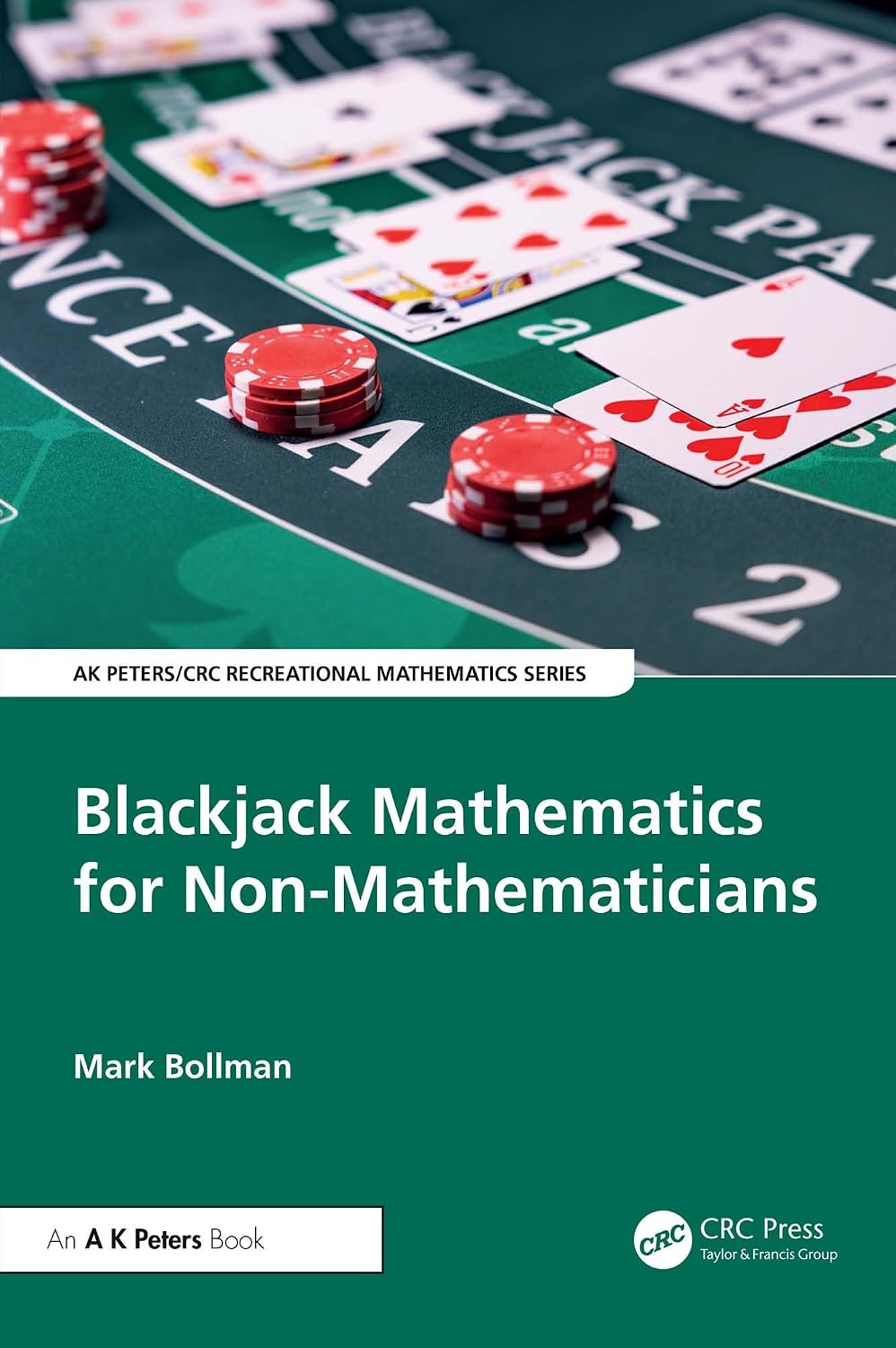 ler totalmente Blackjack Mathematics for Non-Mathematicians (AK Peters/CRC Recreational Mathematics Series) (English Edition)