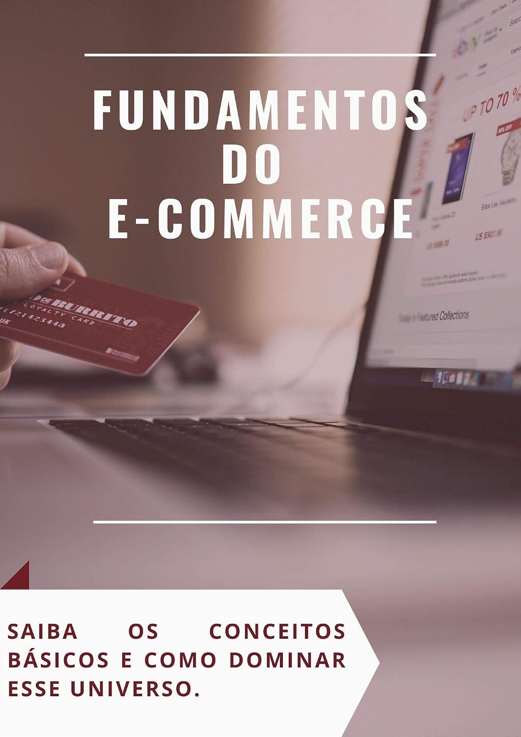 capítulo por capítulo baixar Fundamentos do E-commerce: saiba os conceitos básicos e como dominar esse universo.