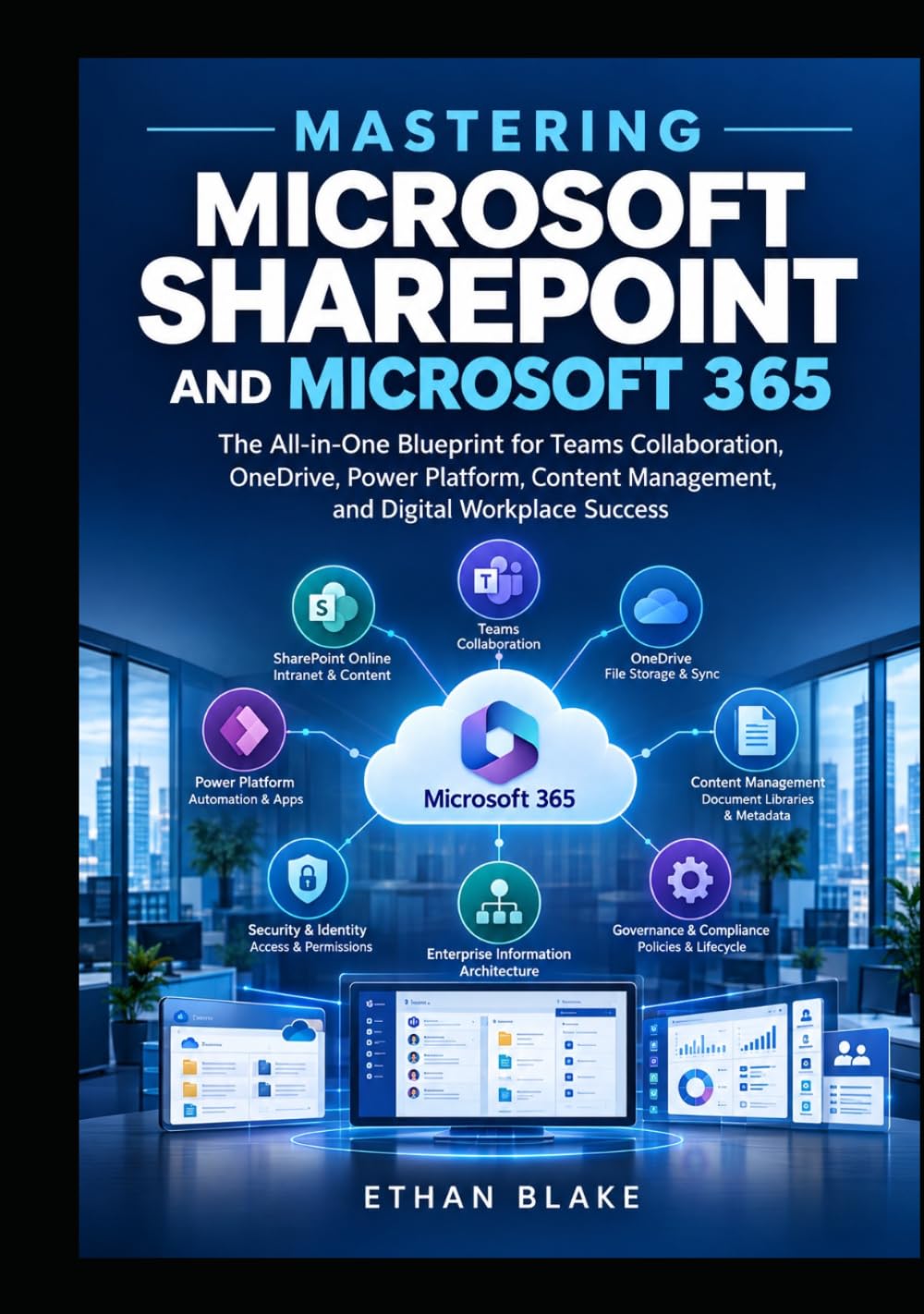 MASTERING MICROSOFT SHAREPOINT AND MICROSOFT 365: The All-in-One Blueprint for Teams Collaboration, OneDrive, Power Platform, Content Management, and Digital Workplace Success baixar o livro de graça