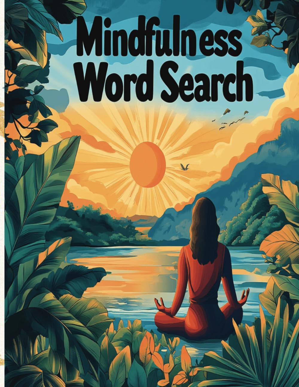 ler totalmente Mindfulness Word Search Puzzle Book For Adults: 100 Relaxing and Calming Word Search Puzzles for Anxiety and Stress Relief, Positivity and Motivation I 8.5 x 11 inches I 200 Pages