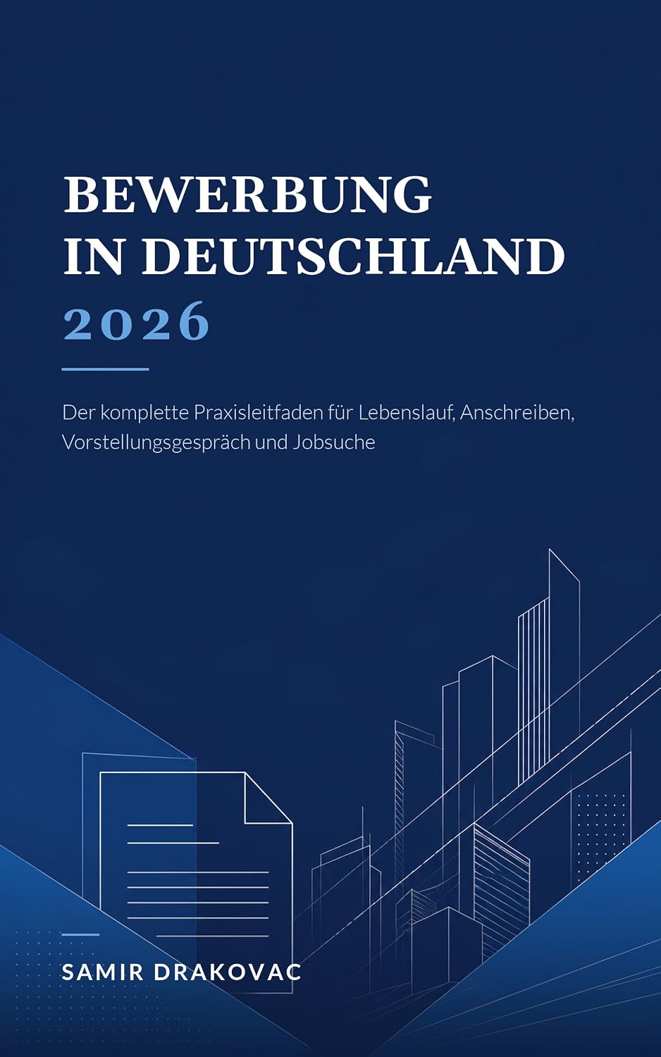 Bewerbung in Deutschland 2026: Der komplette Praxisleitfaden für Lebenslauf, Anschreiben, Vorstellungsgespräch und erfolgreiche Jobsuche (German Edition) baixar livro de graça