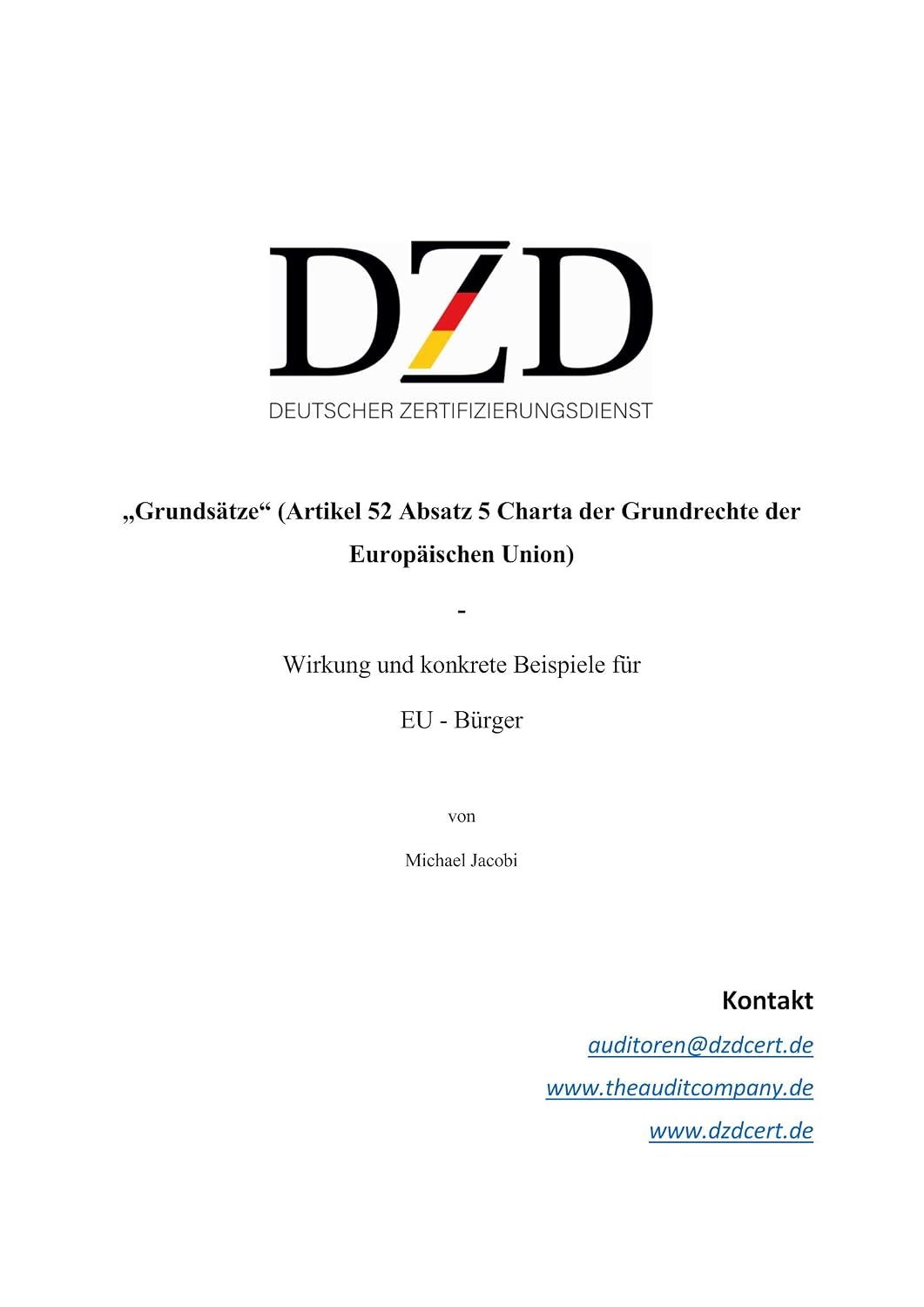 ler totalmente „Grundsätze“ (Artikel 52 Absatz 5 Charta der Grundrechte der Europäischen Union): Wirkung und konkrete Beispiele für EU - Bürger (German Edition)
