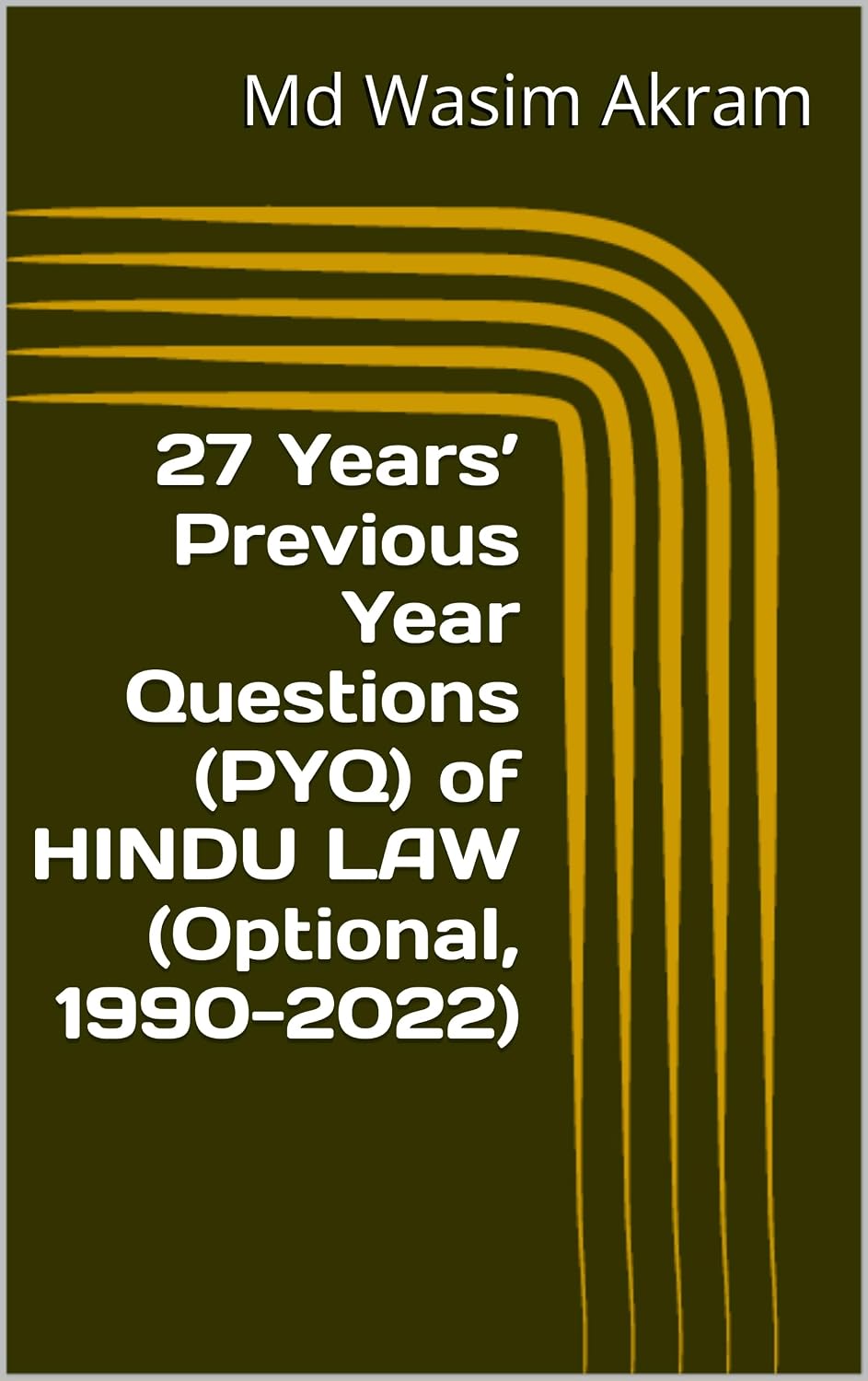 ler totalmente 27 Years’ Previous Year Questions (PYQ) of HINDU LAW (Optional, 1990-2022) (English Edition)