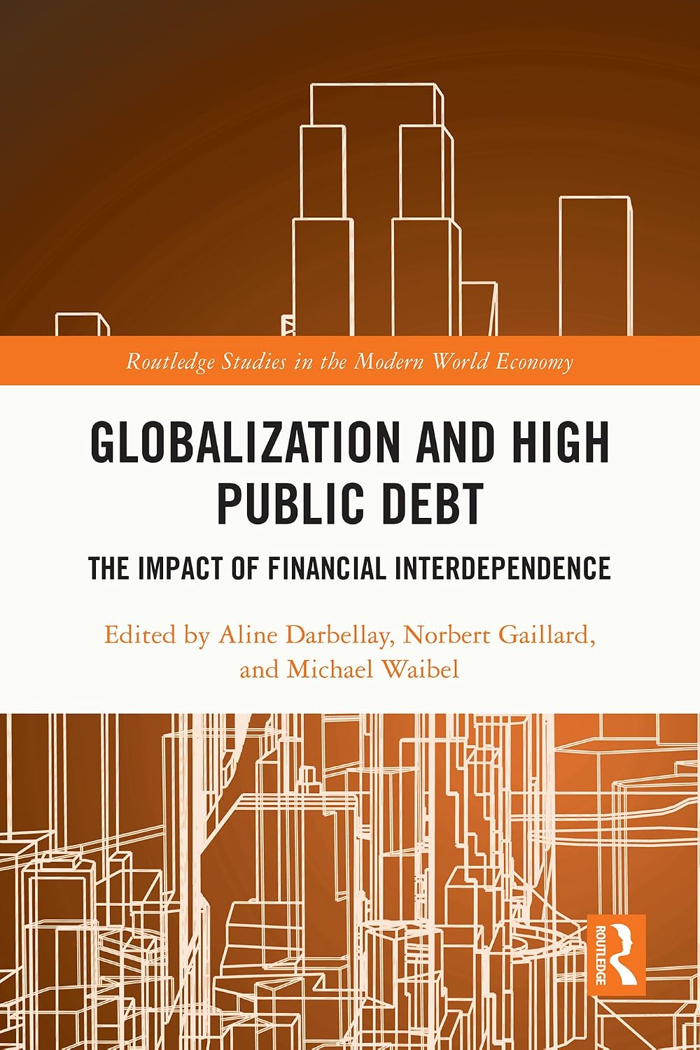 ler totalmente Globalization and High Public Debt: The Impact of Financial Interdependence (Routledge Studies in the Modern World Economy) (English Edition)