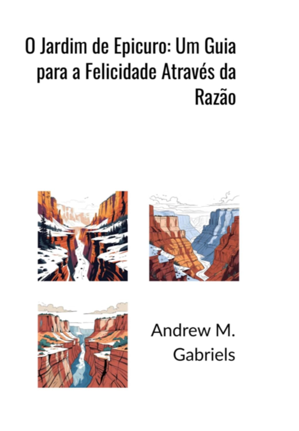 ler totalmente O Jardim De Epicuro: Um Guia Para A Felicidade Através Da Razão