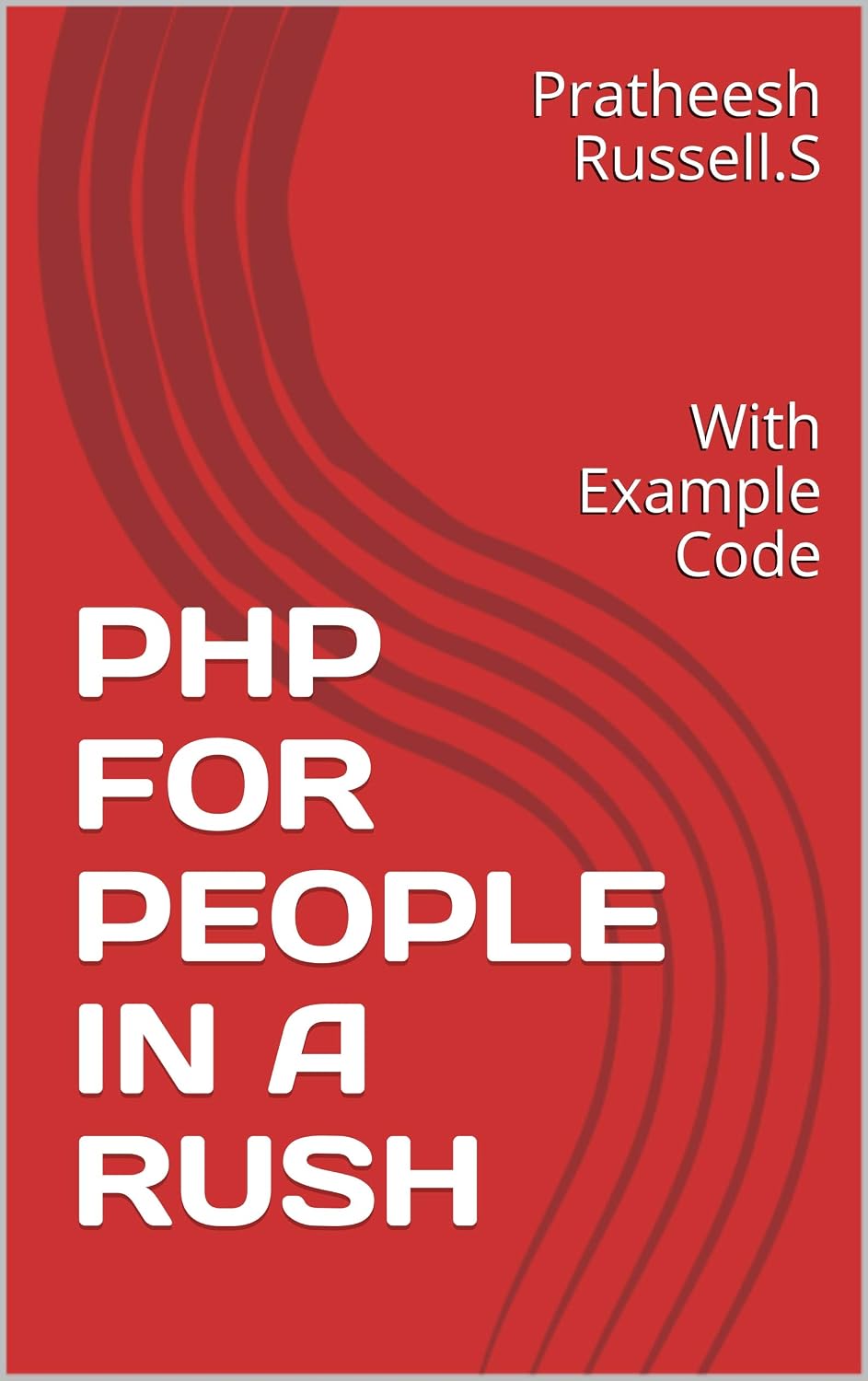 ler totalmente PHP FOR PEOPLE IN A RUSH: With Example Code (English Edition)