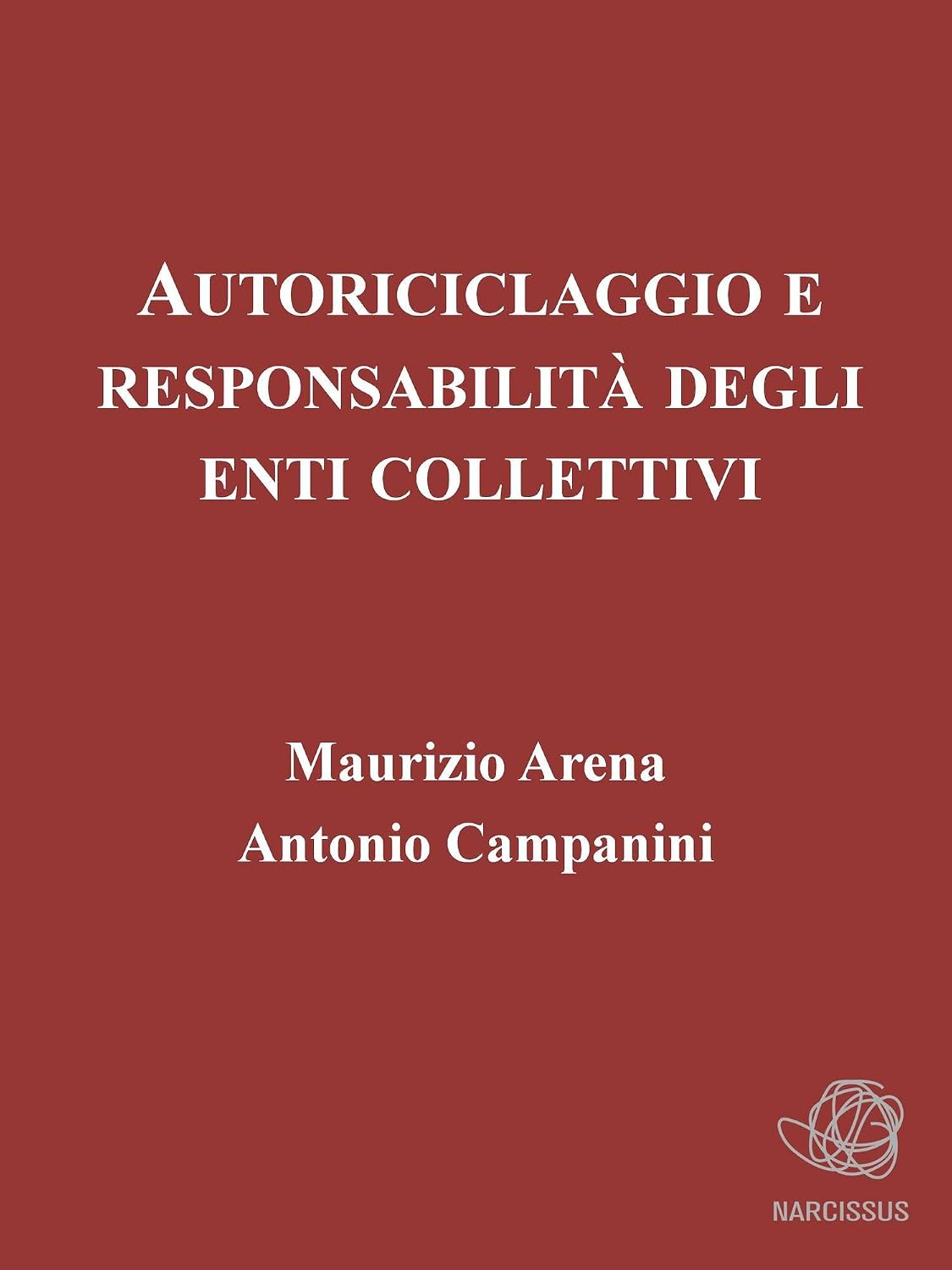 ler totalmente Autoriciclaggio e responsabilità degli enti collettivi (Italian Edition)