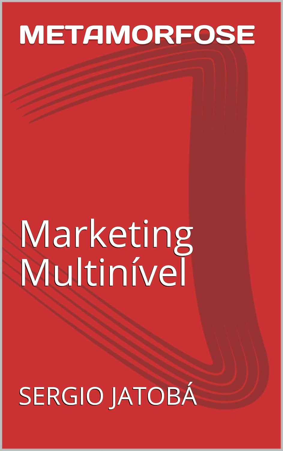 METAMORFOSE: Marketing Multinível baixar o livro de graça