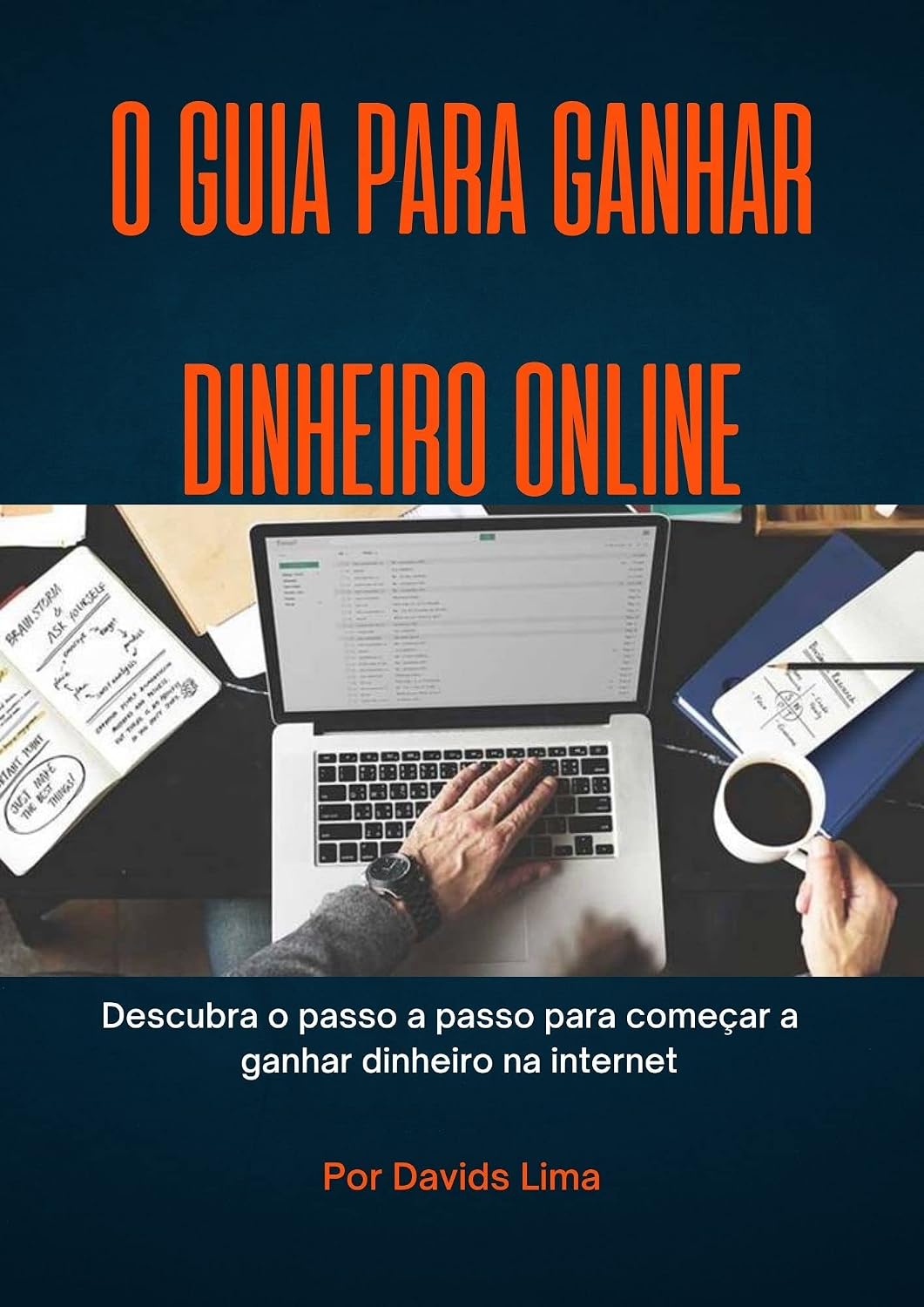 ler totalmente O guia para ganhar dinheiro online: Descubra o passo a passo para começar a ganhar dinheiro na internet