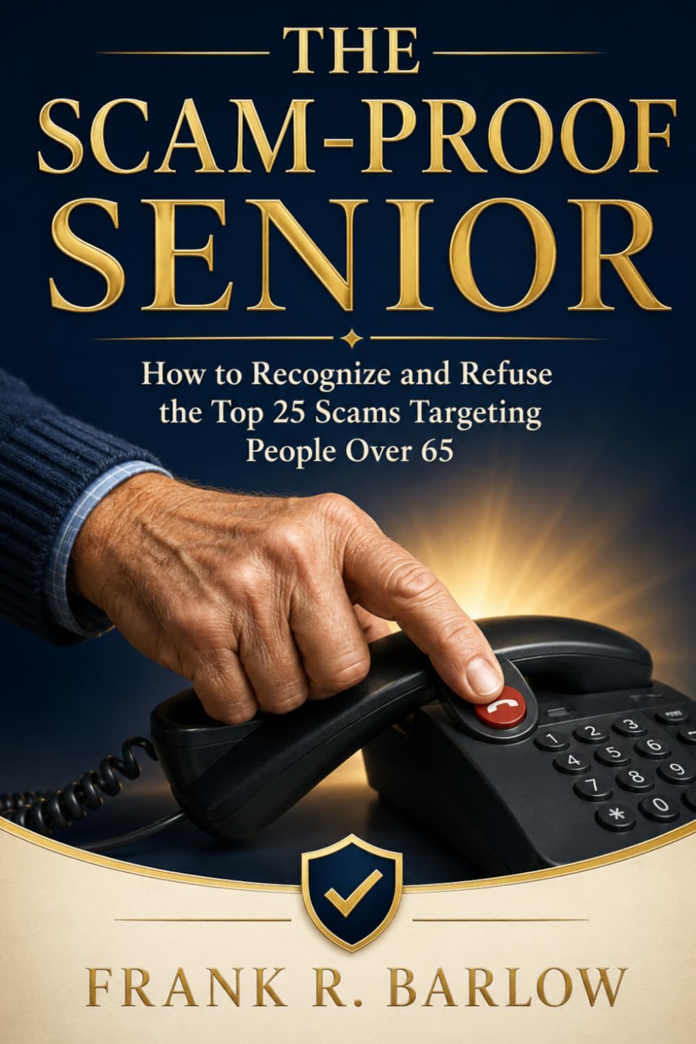 ler totalmente The Scam-Proof Senior: How to Recognize and Refuse the Top 25 Scams Targeting People Over 65