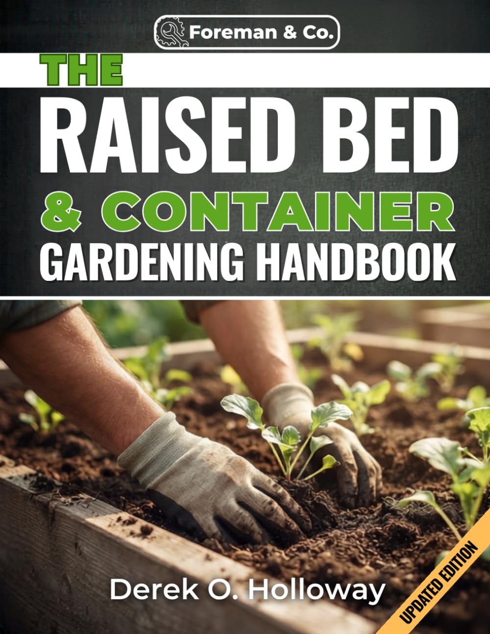THE RAISED BED & CONTAINER GARDENING HANDBOOK: A Beginner-to-Expert Guide to Building, Planting, and Growing an Organic Container Garden on Any Budget baixar o livro de graça