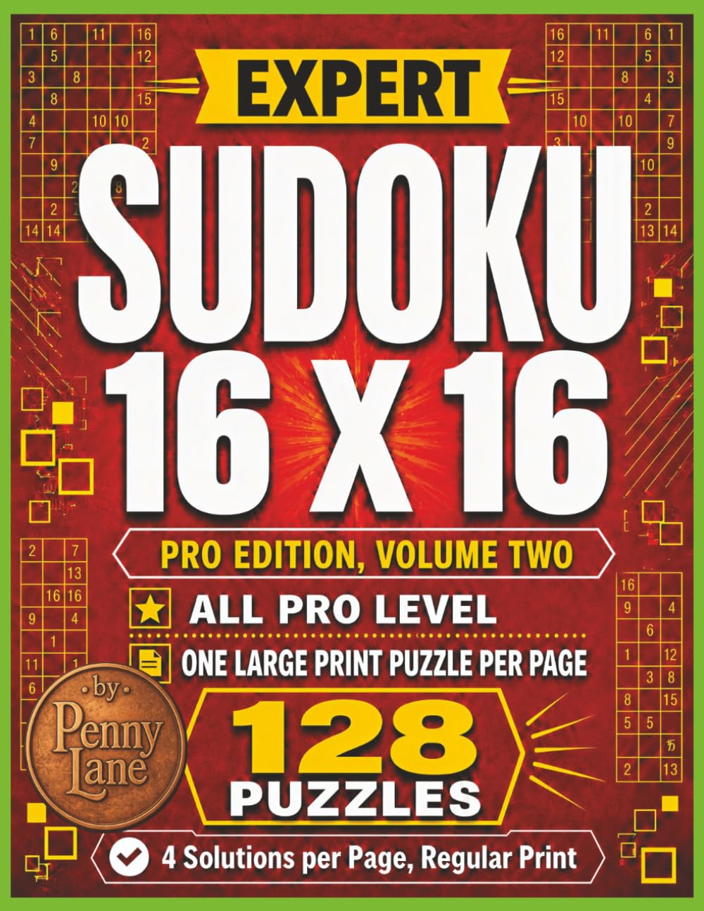 ler totalmente Expert Sudoku 16 x 16, All Pro Edition, Volume Two: 128 Large Print Puzzles, Highest Difficulty Level | Solutions Included (Expert Sudoku 16x16: The Complete 15-Volume Collection)