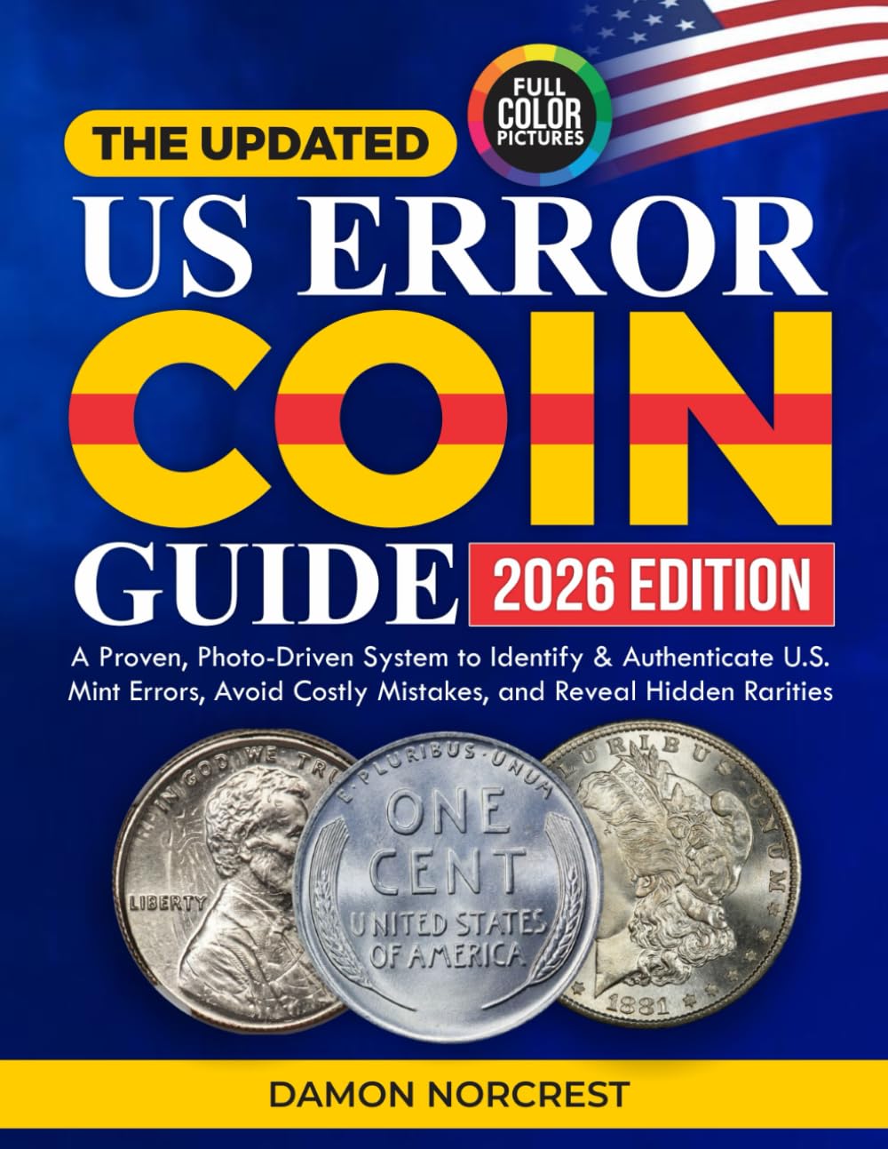 The Updated US Error Coin Guide: A Proven, Photo-Driven System to Identify & Authenticate U.S. Mint Errors, Avoid Costly Mistakes, and Reveal Hidden Rarities baixar livro de graça