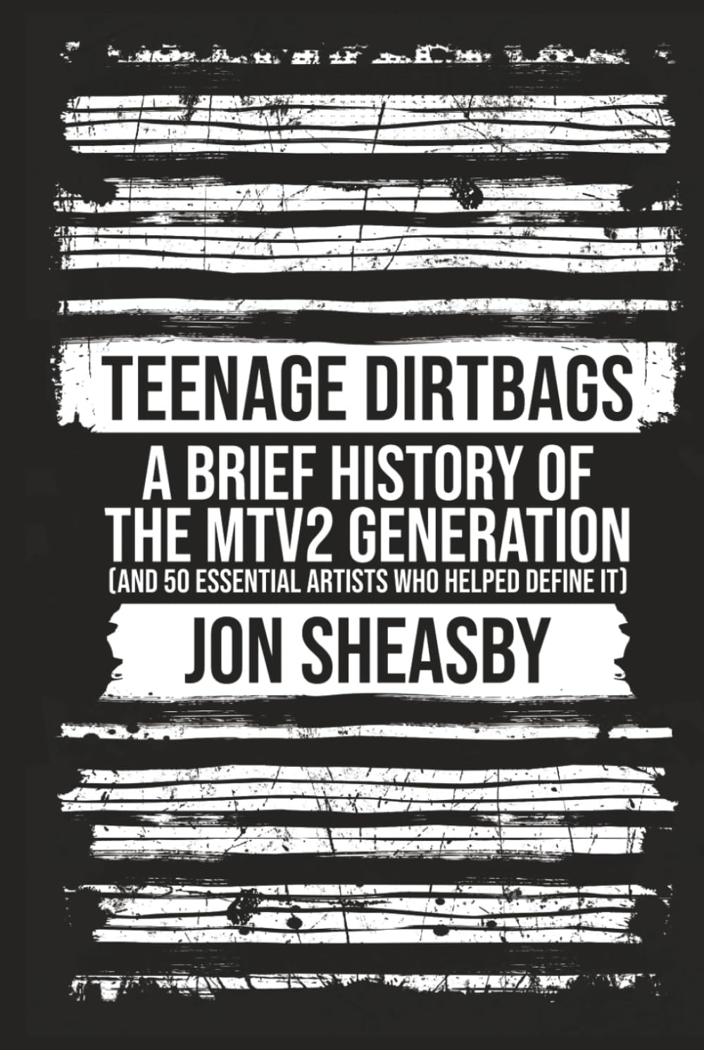 Teenage Dirtbags: A Brief History of the MTV2 Generation baixar o livro de graça